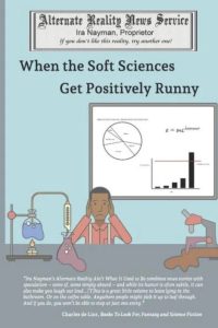 When the Soft Sciences Get Positively Runny
