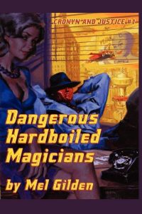 Dangerous Hard-Boiled Magicians