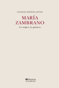 María Zambrano, Lo trágico, la quimera