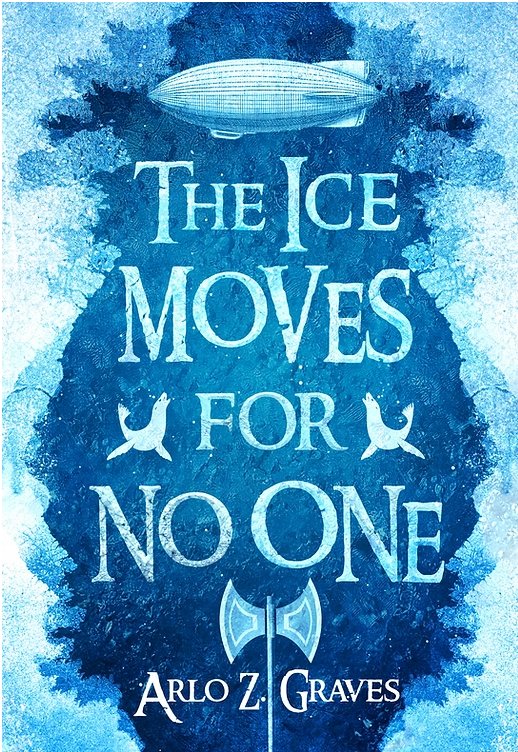 The Ice Moves For No One (front cover)