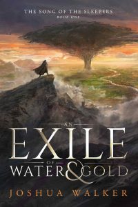 Exile of Water and Gold