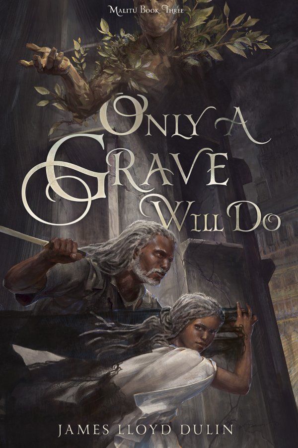 Only a Grave Will Do