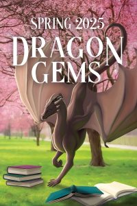 Dragon Gems: Spring 2025 (front cover)